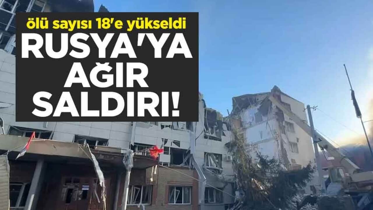 Rusya'ya ağır saldırı! Ölü sayısı 18'e yükseldi