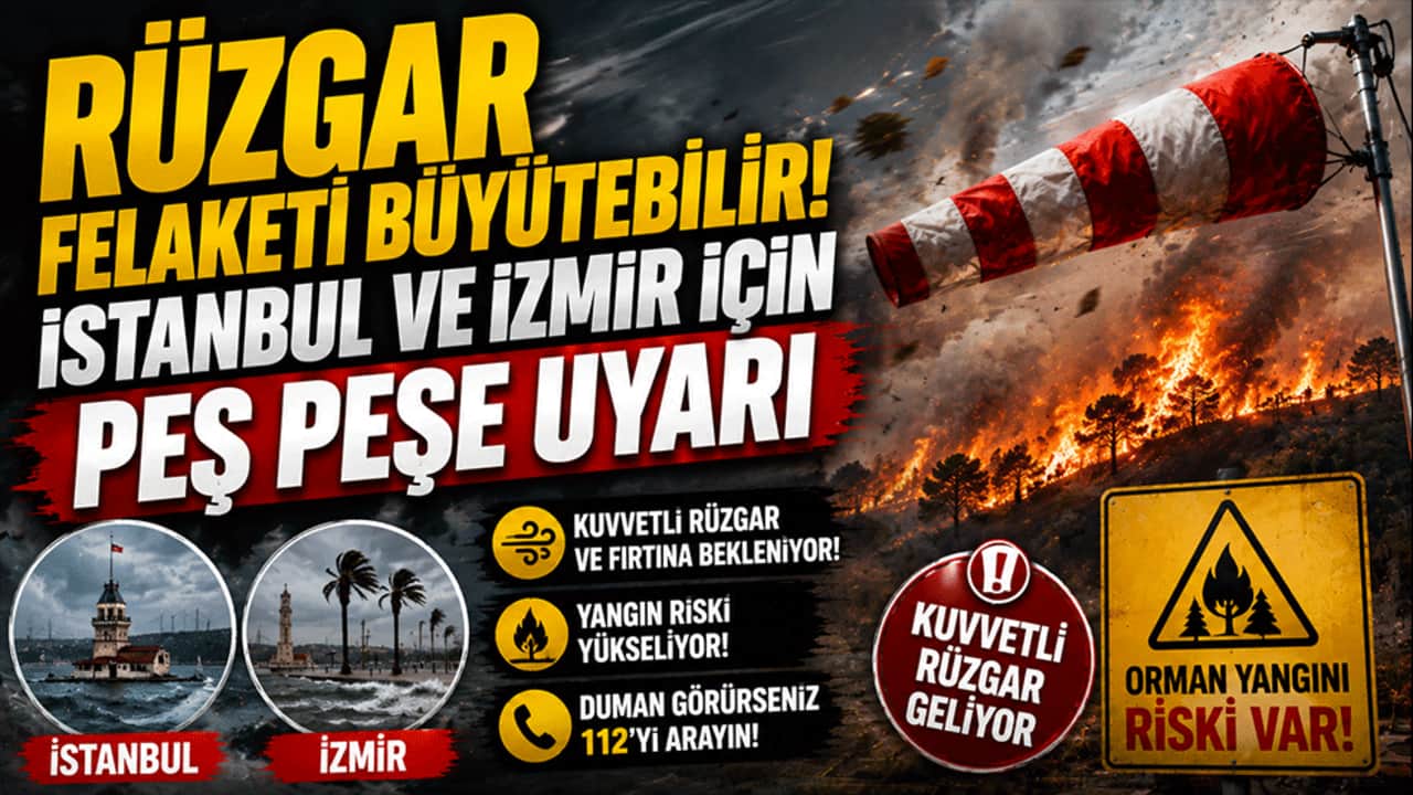 Rüzgar felaketi büyütebilir! İstanbul ve İzmir için peş peşe uyarı