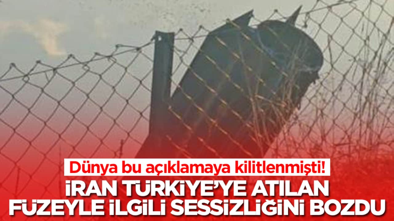 Saatlerdir hiçbir açıklama yapmamışlardı! Ve İran Türkiye'ye atılan füzeyle ilgili sessizliğini bozdu