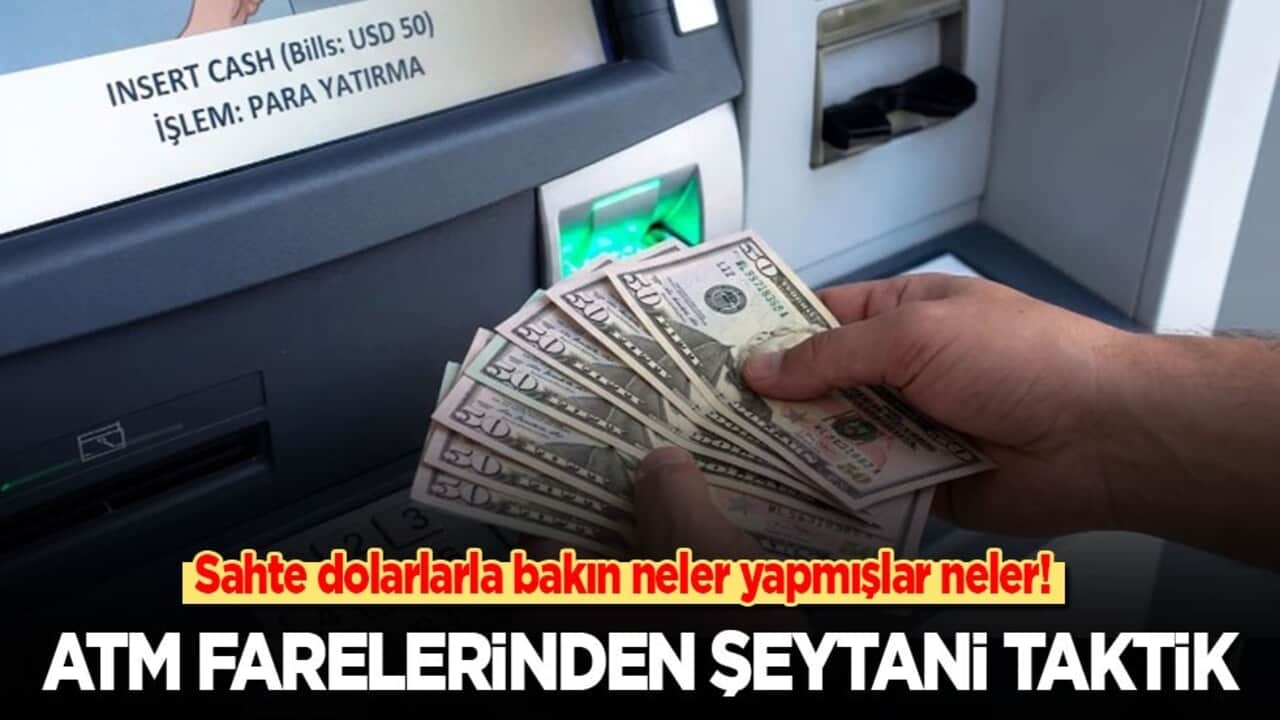 Sahte dolarlarla bakın neler yapmışlar! ATM farelerinden şeytani taktik!