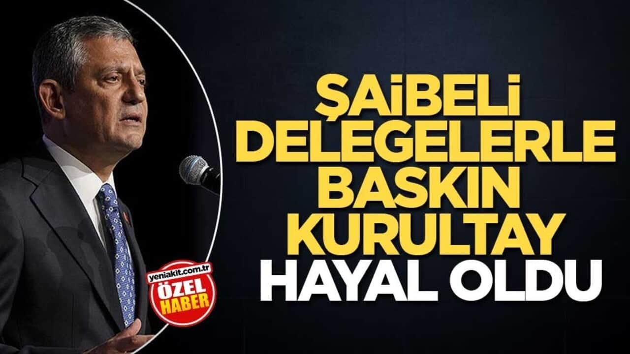 Şaibeli delegelerle baskın kurultay hayal oldu