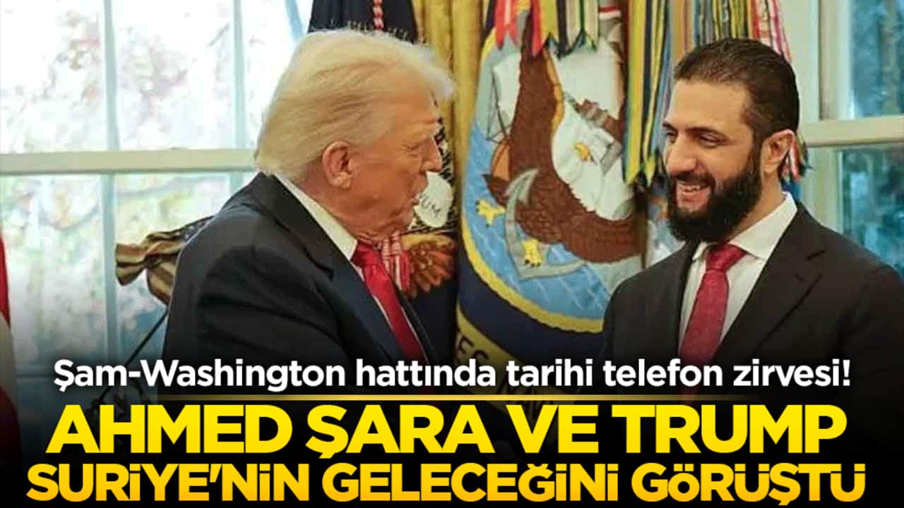 Şam-Washington hattında tarihi telefon zirvesi! Ahmed Şara ve Trump Suriye'nin geleceğini görüştü