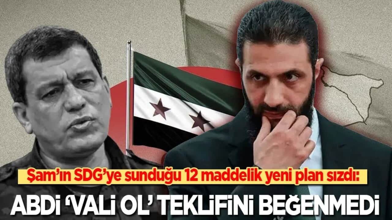 Şam’ın SDG’ye sunduğu 12 maddelik yeni plan sızdı: Abdi, Şara'nın 'vali ol' teklifini beğenmedi