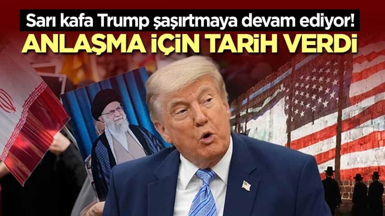 Sarı kafa Trump şaşırtmaya devam ediyor! Anlaşma için tarih verdi