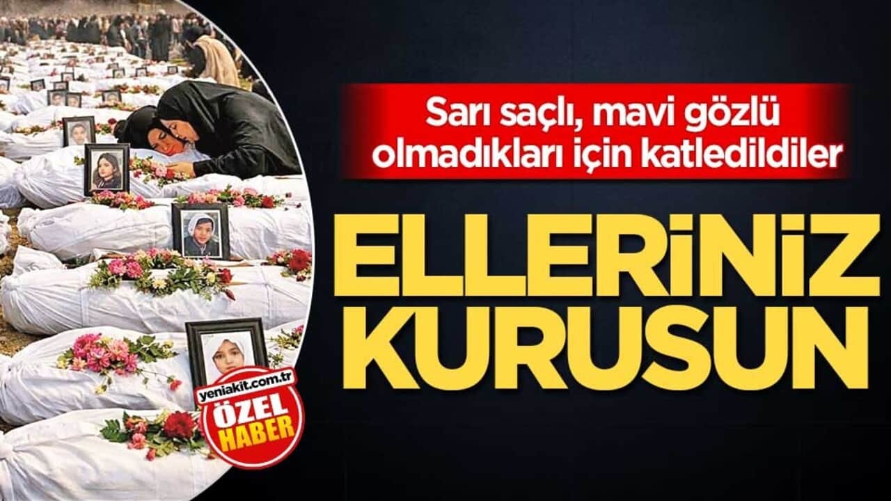 Sarı saçlı, mavi gözlü olmadıkları için katledildiler!