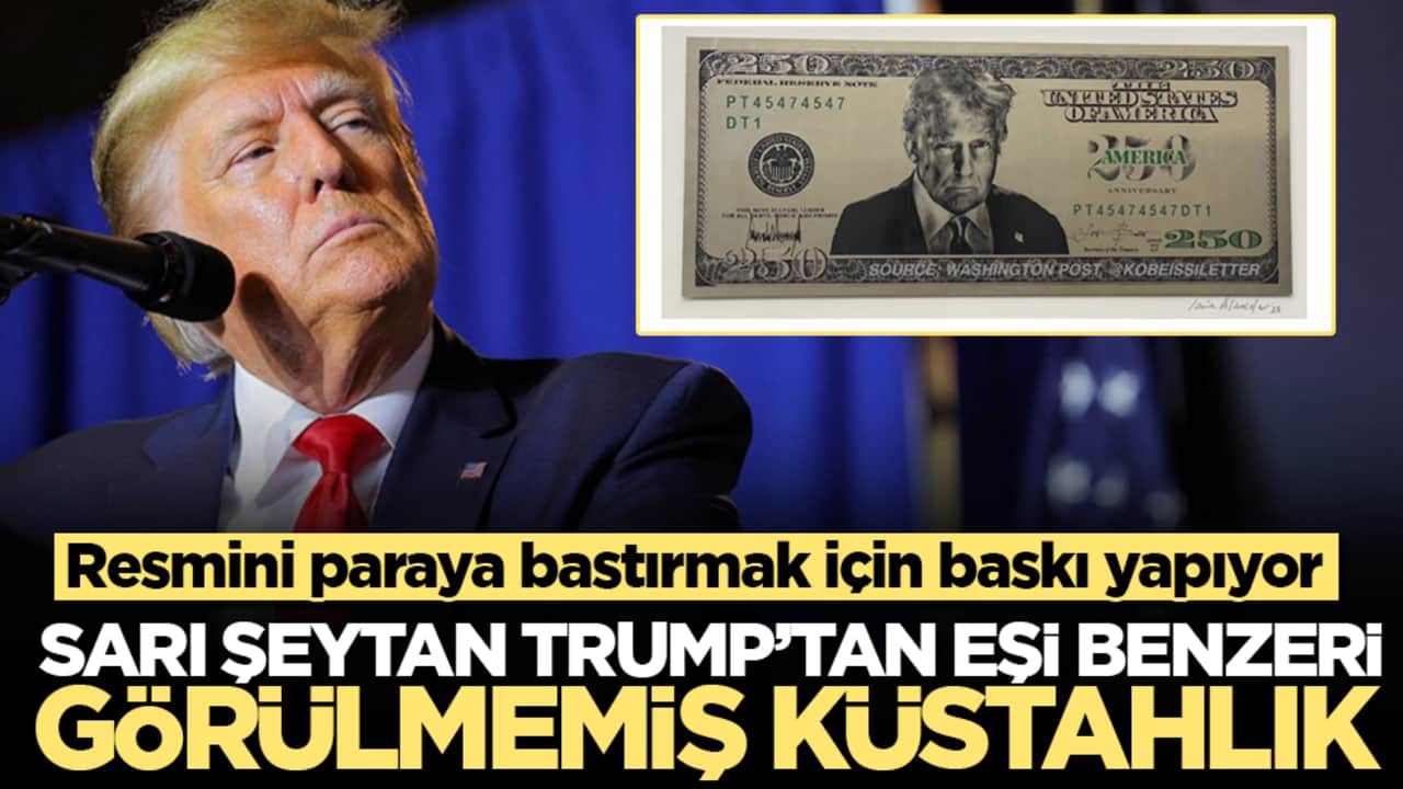 Sarı şeytan Trump’tan eşi benzeri görülmemiş küstahlık: Resmini paraya bastırmak için bürokrasiye baskı yapıyor