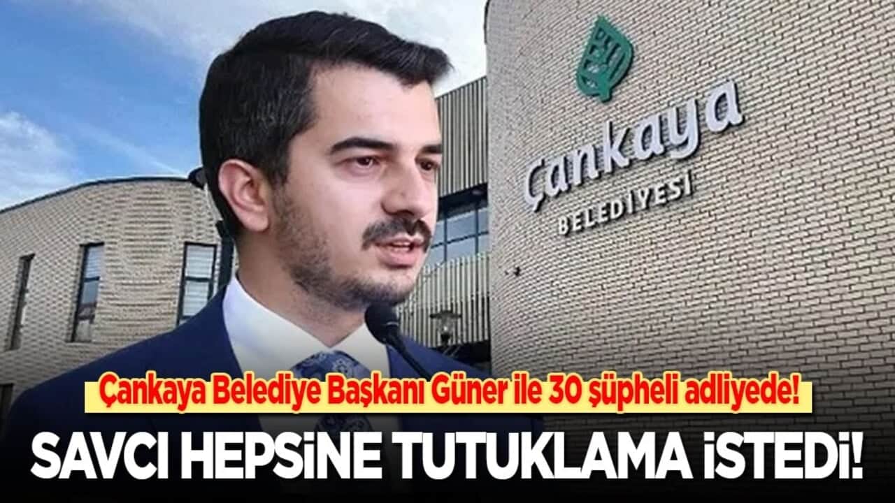 Savcı hepsine tutuklama istedi! Çankaya Belediye Başkanı Güner ile 30 şüpheli adliyede!