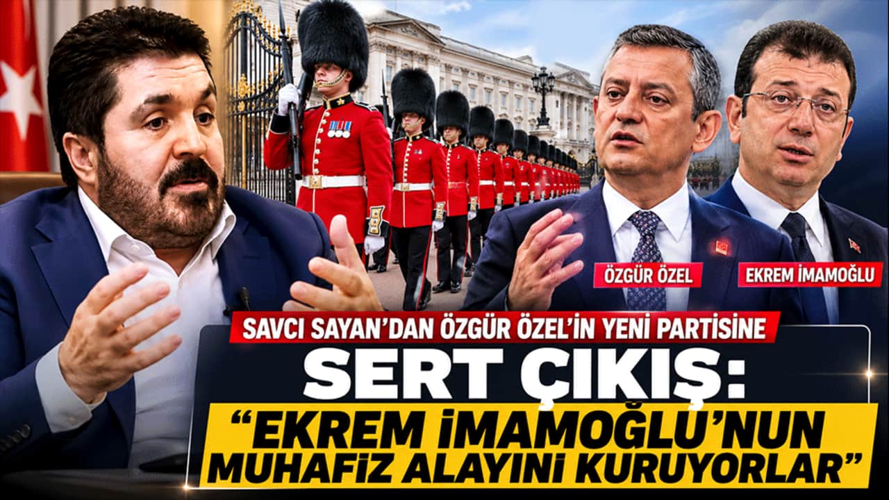 Savcı Sayan'dan Özgür Özel'in yeni partisine sert çıkış: "Ekrem İmamoğlu'nun muhafız alayını kuruyorlar"