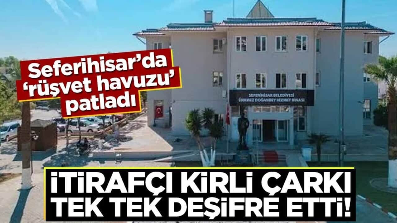 Seferihisar’da 'rüşvet havuzu' patladı! İtirafçı kirli çarkı tek tek deşifre etti!