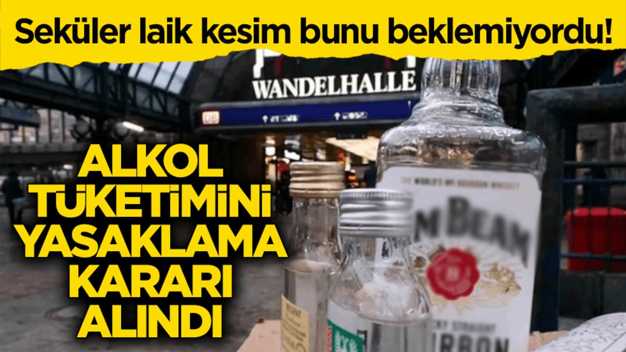 Seküler laik kesim bunu beklemiyordu! Alkol tüketimini yasaklama kararı alındı