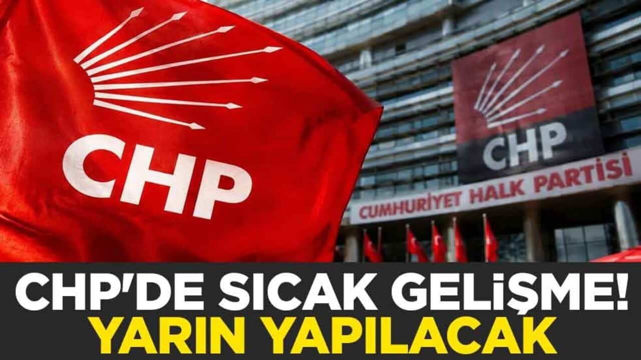 Sıcak gelişme! CHP'de Disiplin Kurulu toplanıyor