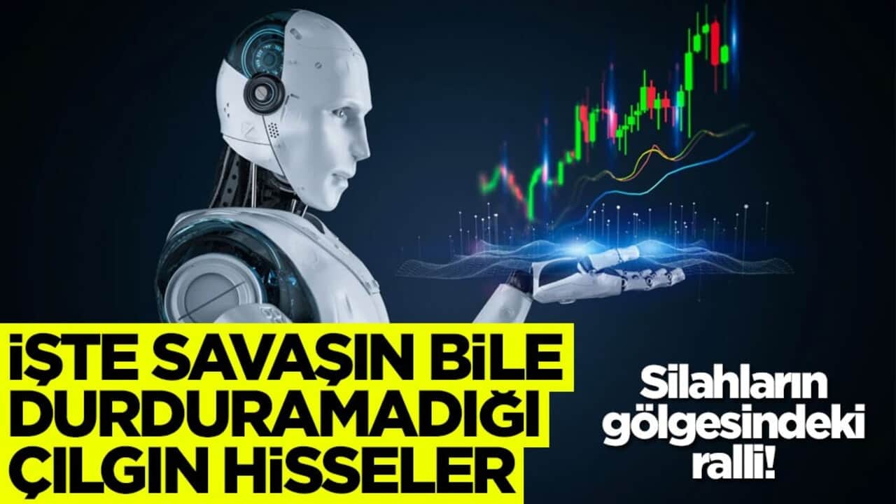 Silahların gölgesindeki ralli! İşte savaşın bile durduramadığı çılgın hisseler