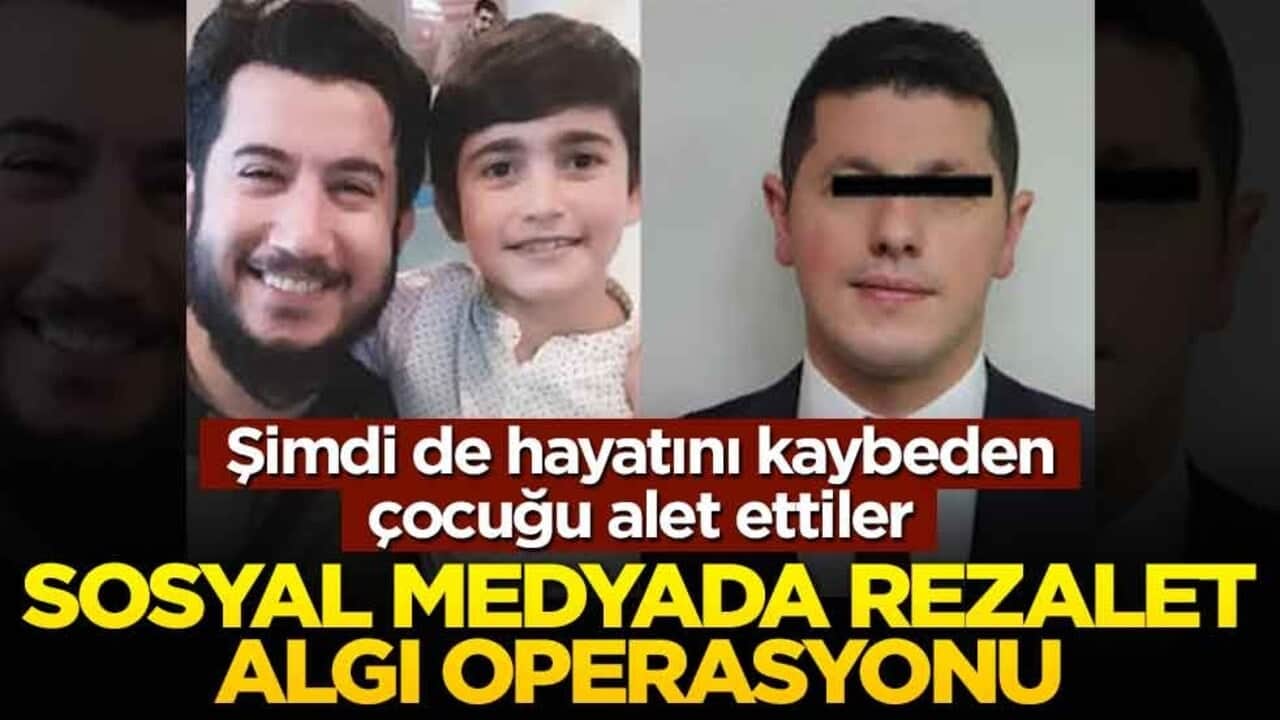 Şimdi de hayatını kaybeden çocuğu alet ettiler! Sosyal medyada rezalet algı operasyonu