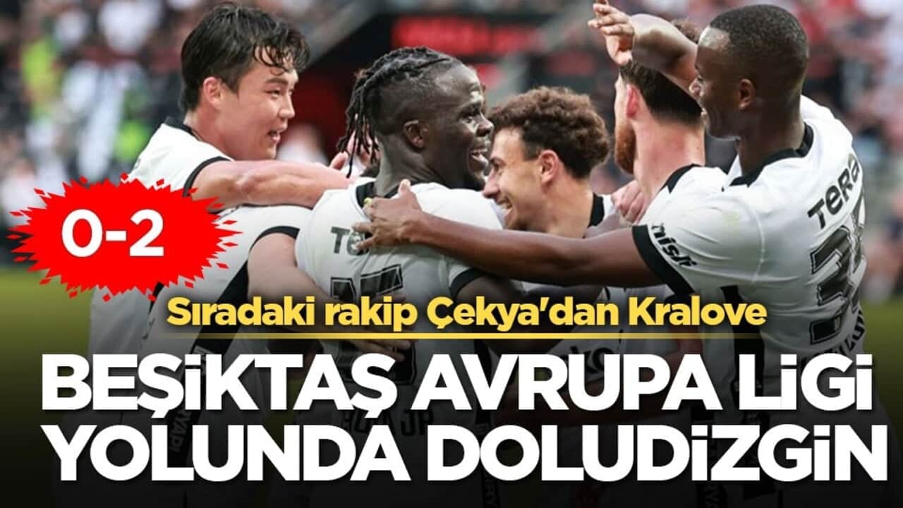 Sıradaki rakip Çekya'dan Kralove! Beşiktaş Avrupa Ligi yolunda doludizgin