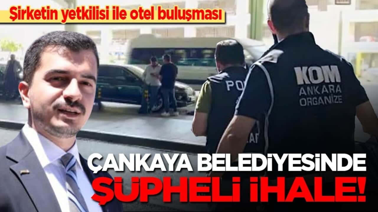 Şirketin yetkilisi ile otel buluşması: Çankaya Belediyesinde şüpheli ihale...