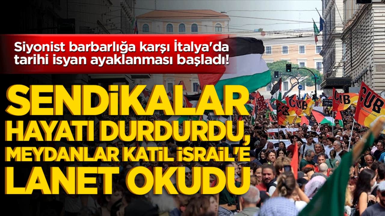Siyonist barbarlığa karşı İtalya'da tarihi isyan ayaklanması başladı! Sendikalar hayatı durdurdu, meydanlar katil İsrail'e lanet okudu!