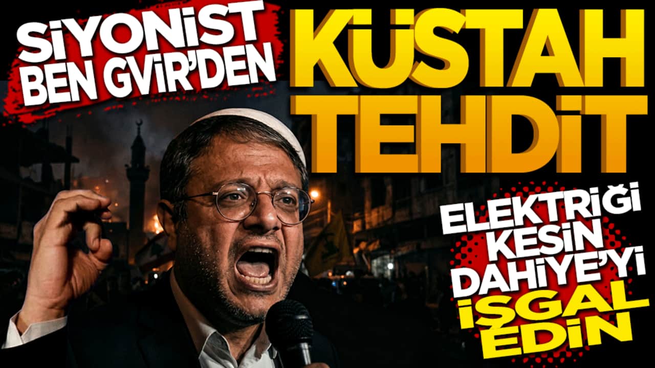Siyonist Ben-Gvir’den Lübnan’a küstah tehdit: "Elektriği kesin, Dahiye’yi işgal edin!"