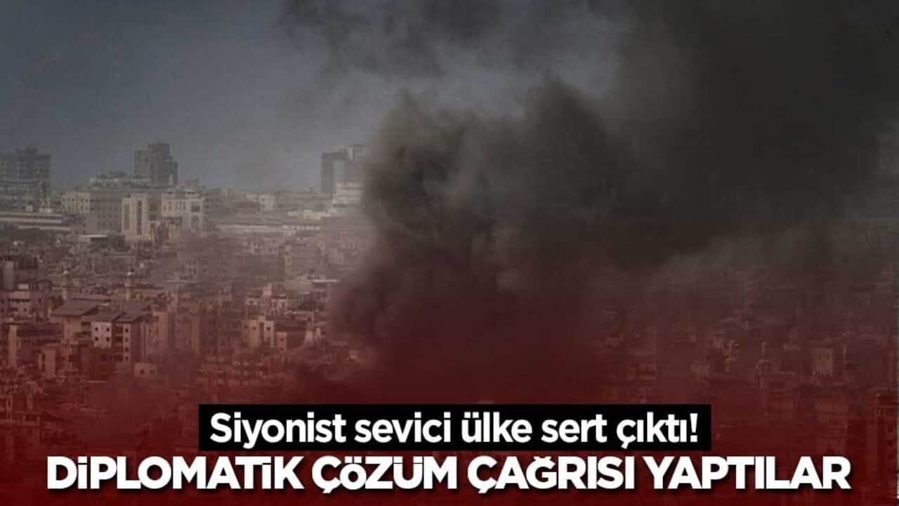 Siyonist sevici ülke sert çıktı! Diplomatik çözüm çağrısı yaptılar