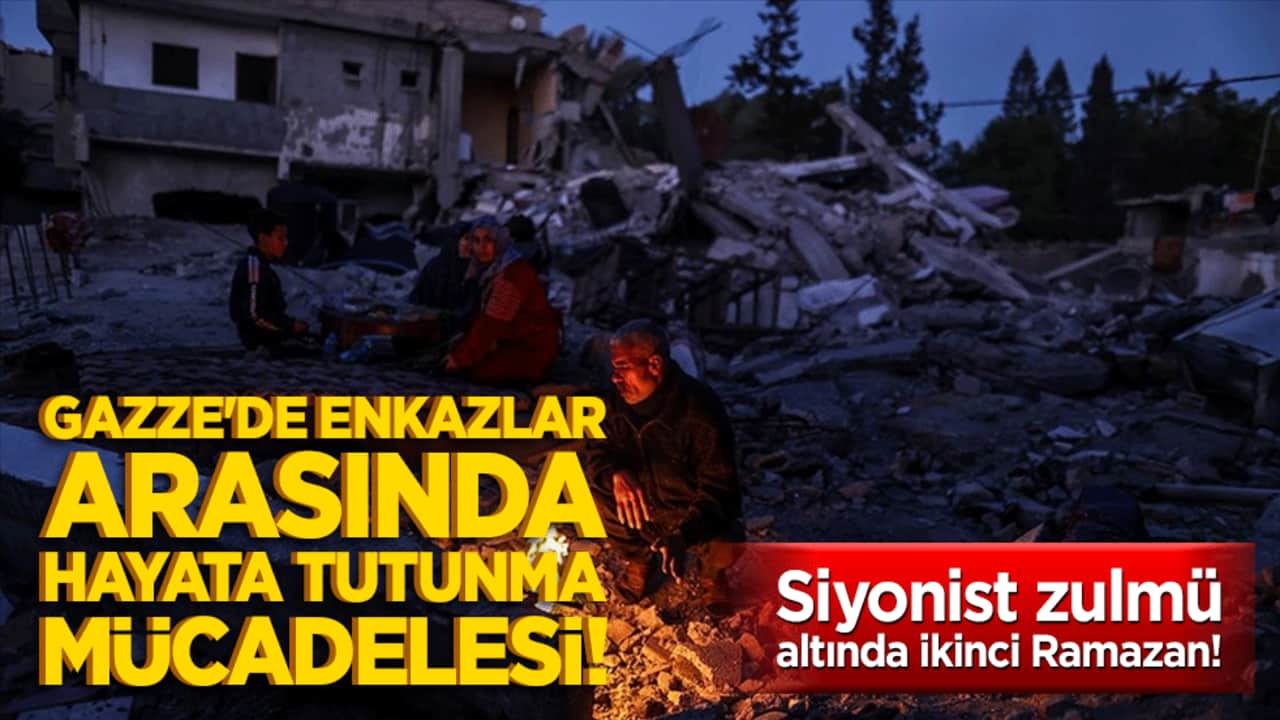 Siyonist zulmü altında ikinci Ramazan! Gazze'de enkazlar arasında hayata tutunma mücadelesi!