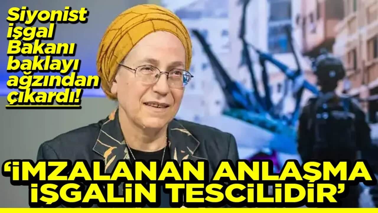 Siyonistin İşgal Bakanı baklayı ağzından çıkardı! İmzalanan anlaşma işgalin tescilidir