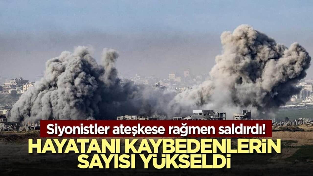 Siyonistler ateşkese rağmen saldırdı! Hayatanı kaybedenlerin sayısı yükseldi