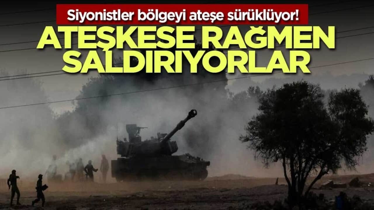Siyonistler bölgeyi ateşe sürüklüyor! Ateşkese rağmen saldırıyorlar