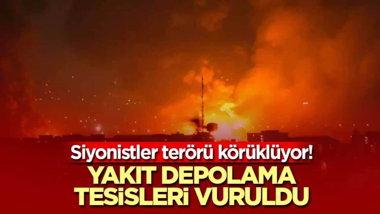 Siyonistler terörü körüklüyor! Yakıt depolama tesisleri vuruldu