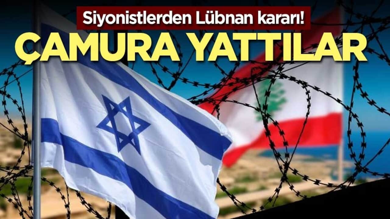 Siyonistlerden Lübnan kararı! Çamura yattılar