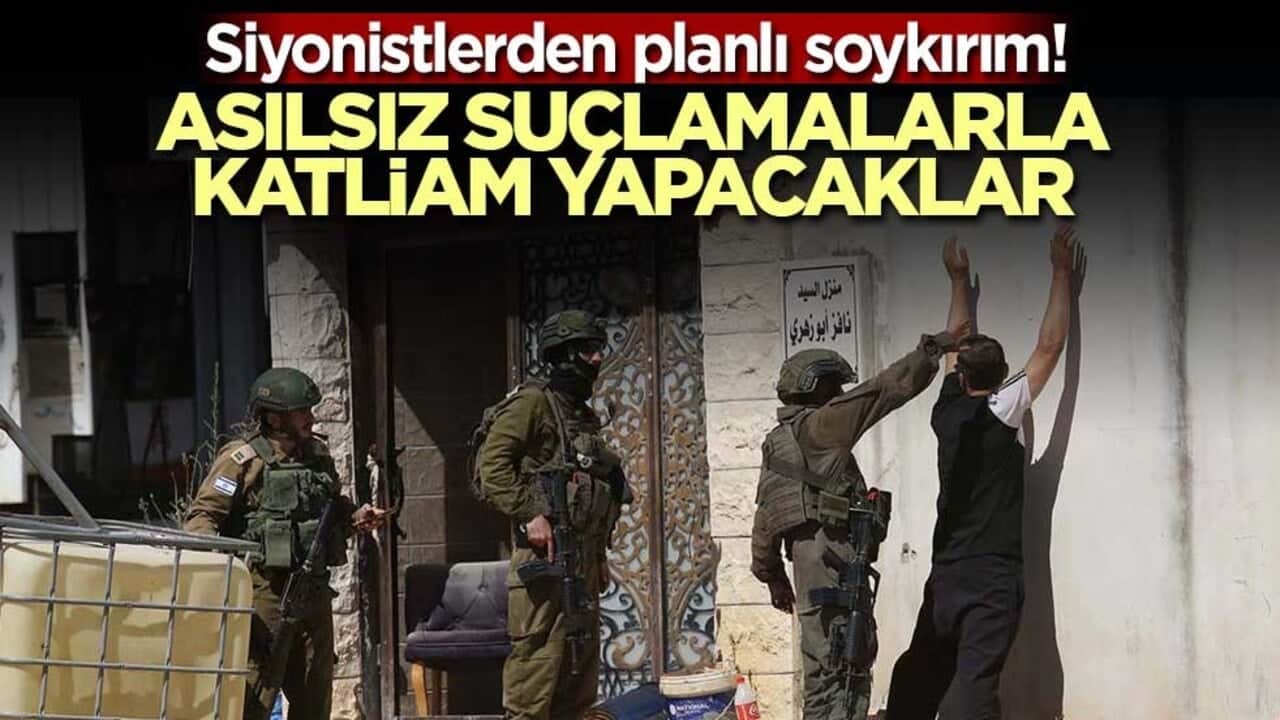 Siyonistlerden planlı soykırım! Asılsız suçlamalarla katliam yapacaklar