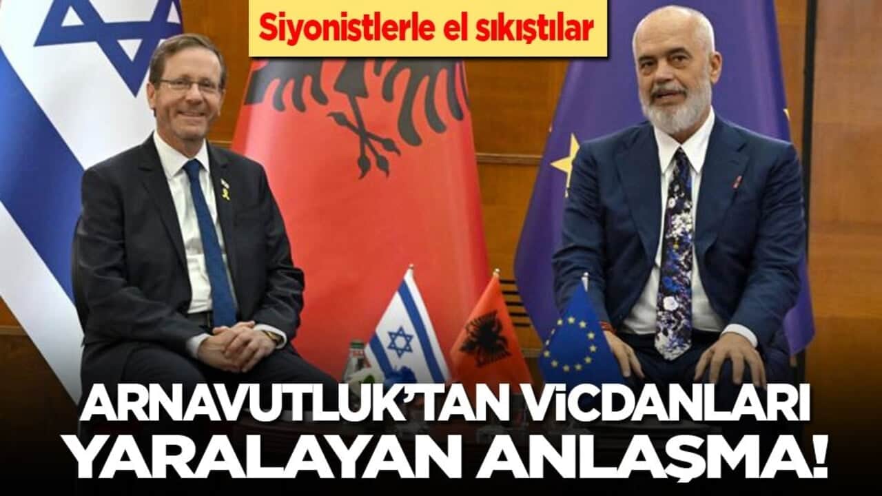 Siyonistlerle el sıkıştılar! Arnavutluk'tan vicdanları yaralayan anlaşma
