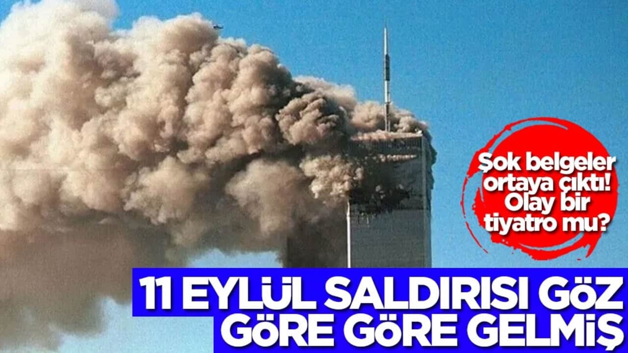 Şok belgeler ortaya çıktı! Olay bir tiyatro mu? 11 Eylül saldırısı göz göre göre gelmiş