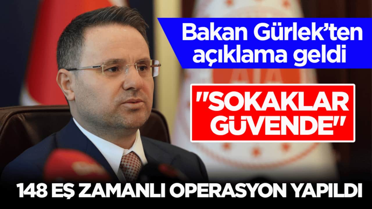"Sokaklar güvende" operasyonu! Adalet Bakanı Gürlek’ten açıklama geldi