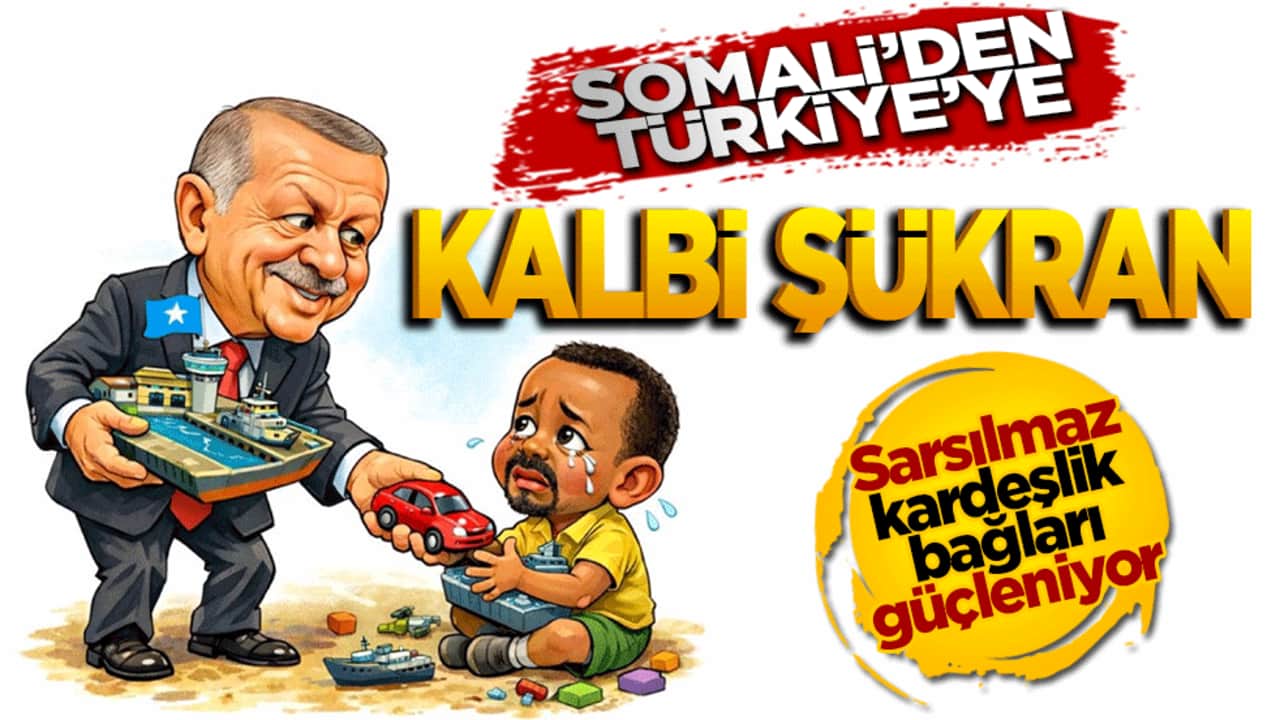 Somali'den Türkiye'ye kalbi şükran: Sarsılmaz kardeşlik bağları güçleniyor