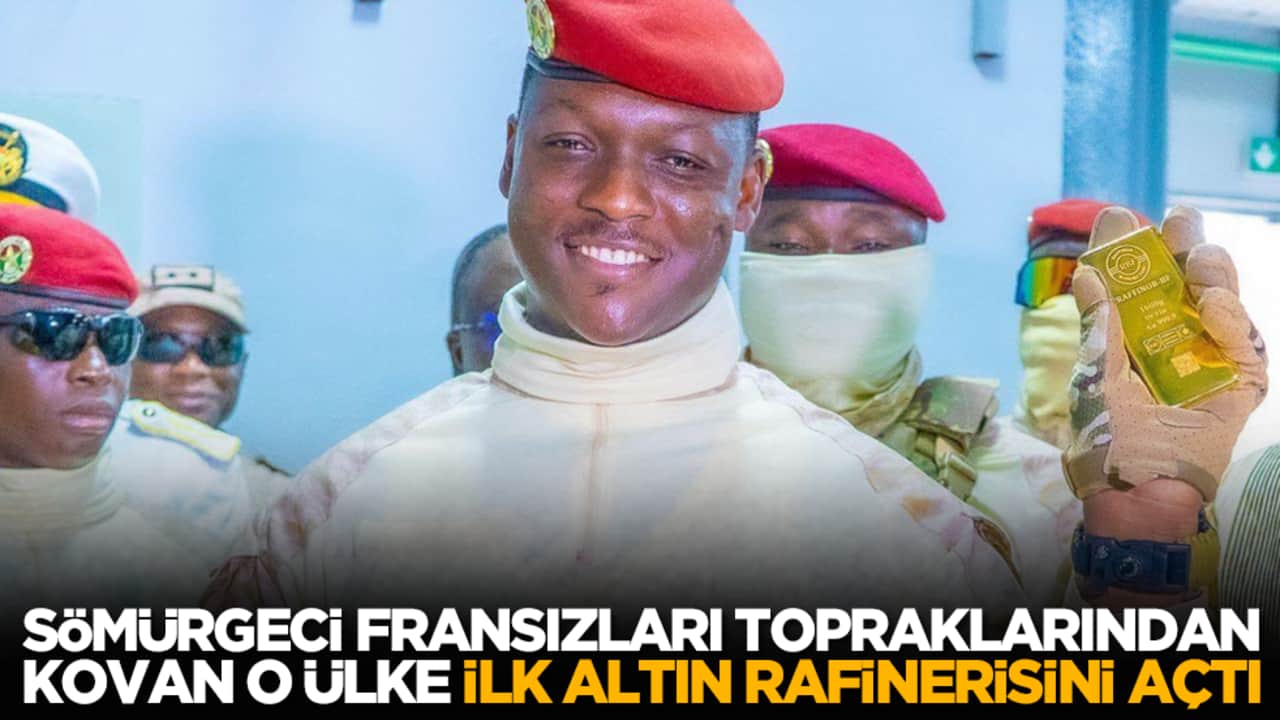 Sömürgeci Fransızları topraklarından kovan o ülke ilk altın rafinerisini açtı
