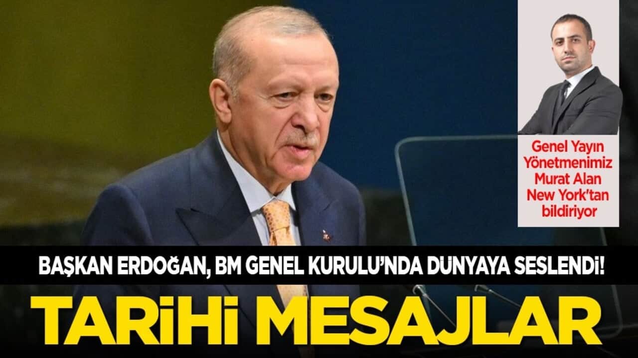 Cumhurbaşkanı Erdoğan, New York'ta insanlığın vicdanına seslendi! Dünyaya insanlık dersi