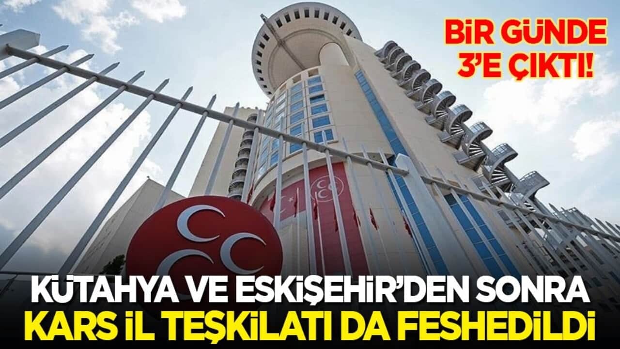 Son dakika! MHP'de bir il teşkilatı da feshedildi