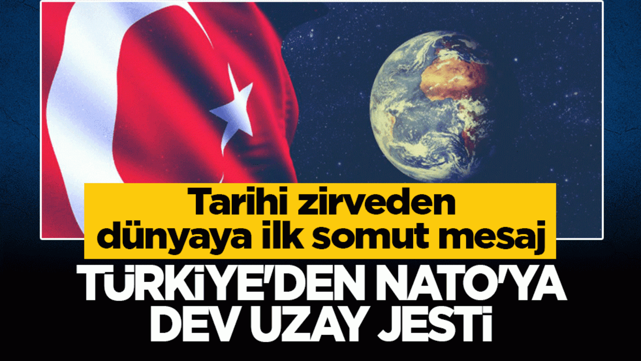 Türkiye'den NATO'ya dev uzay jesti