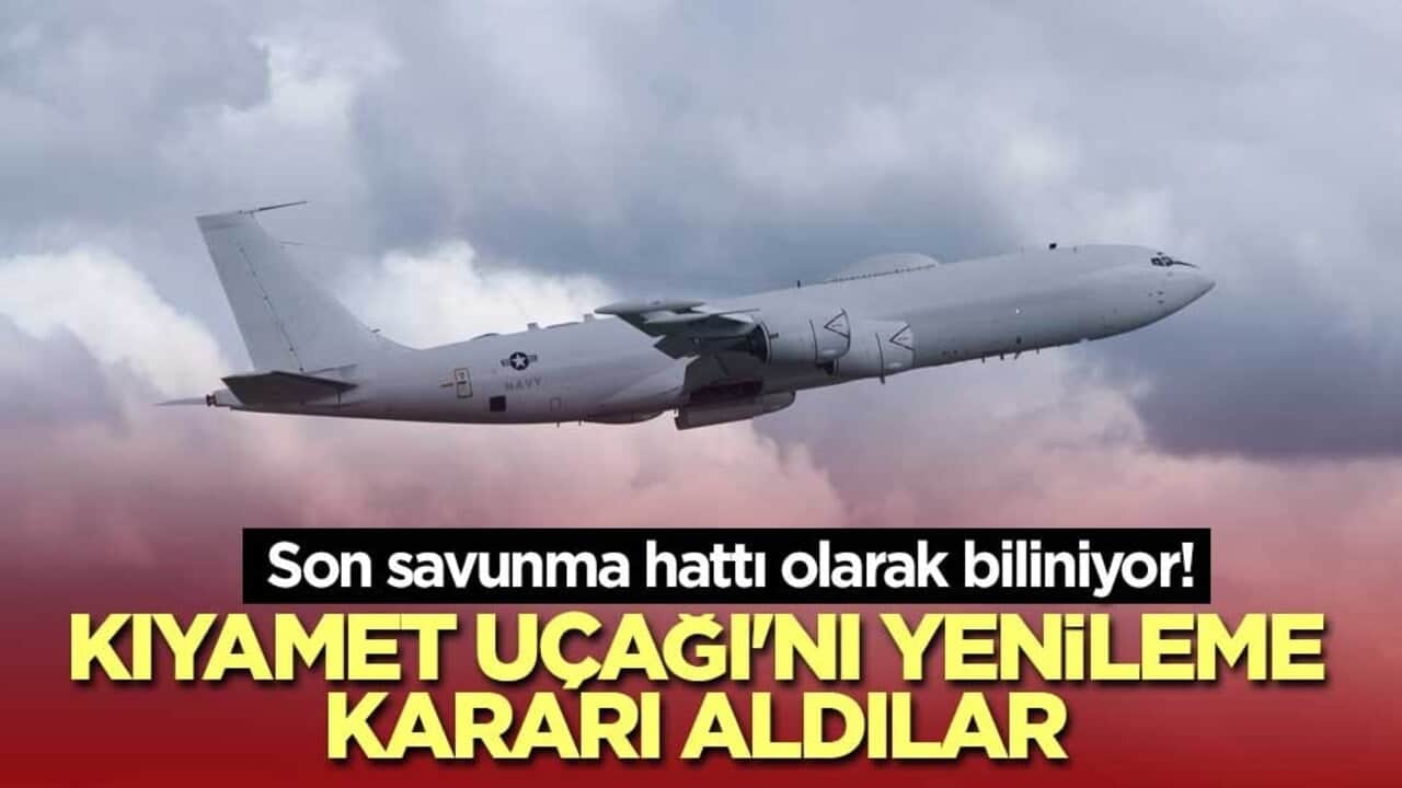 Son savunma hattı olarak biliniyor! Kıyamet Uçağı'nı yenileme kararı aldılar