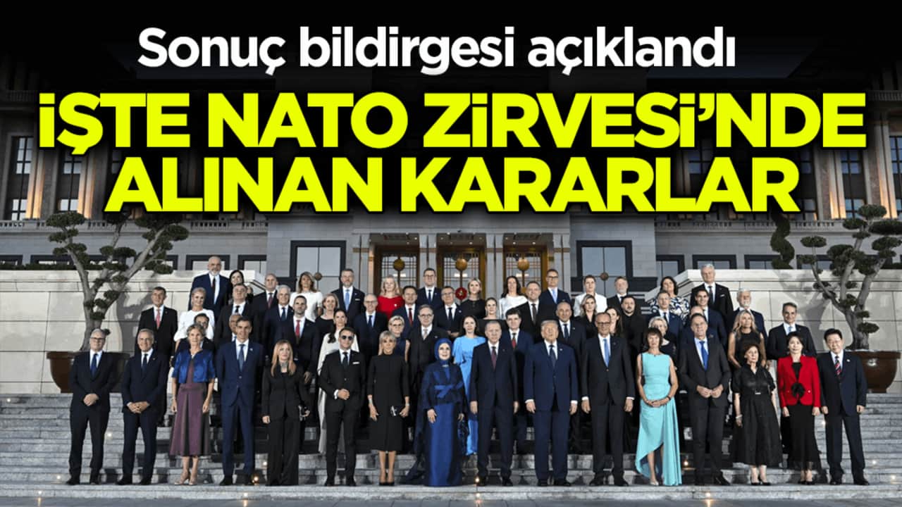 Sonuç bildirgesi açıklandı! İşte NATO Zirvesi’nde alınan kararlar