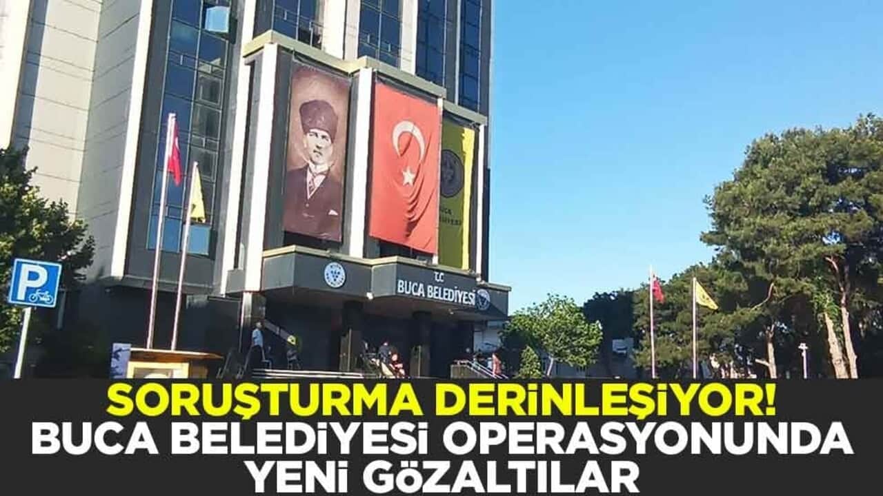 Soruşturma derinleşiyor! Buca Belediyesi operasyonunda yeni gözaltılar