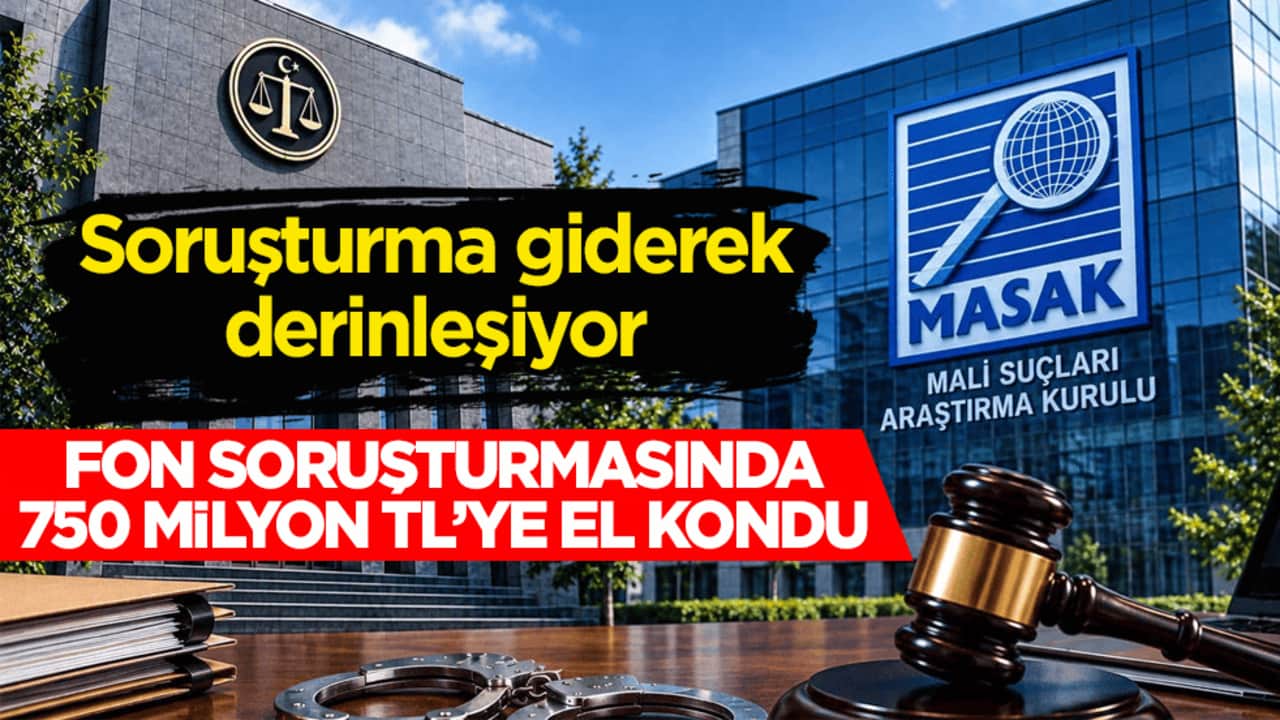 Soruşturma giderek derinleşiyor! Fon soruşturmasında 750 milyon TL’ye el kondu