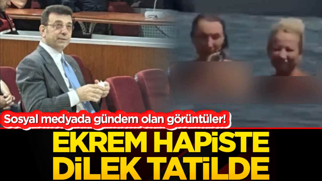 Sosyal medyada gündem olan görüntüler! Ekrem hapiste Dilek tatilde