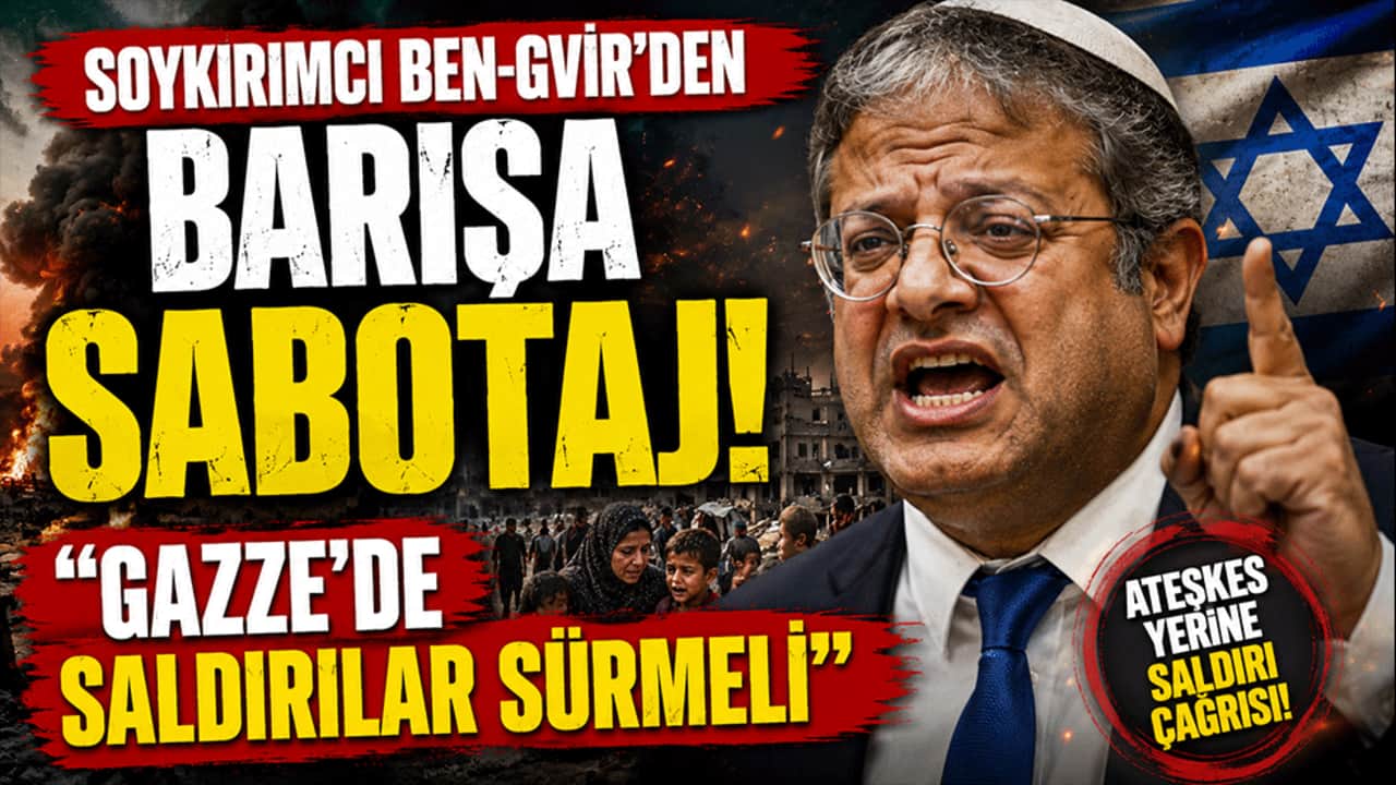 Soykırımcı Ben-Gvir'den barışa sabotaj! "Gazze'de saldırılar sürmeli"