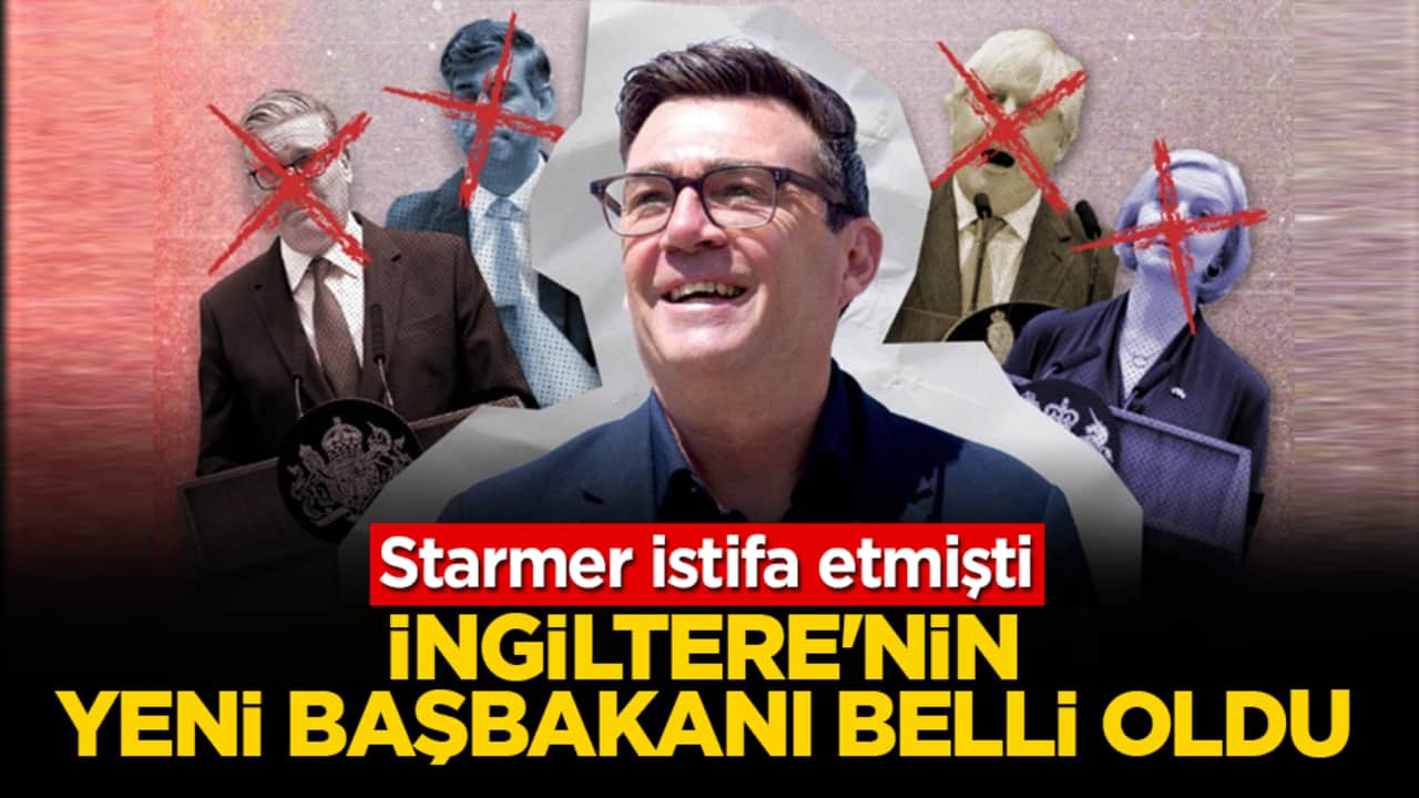 Starmer istifa etmişti! İngiltere'nin yeni başbakanı belli oldu
