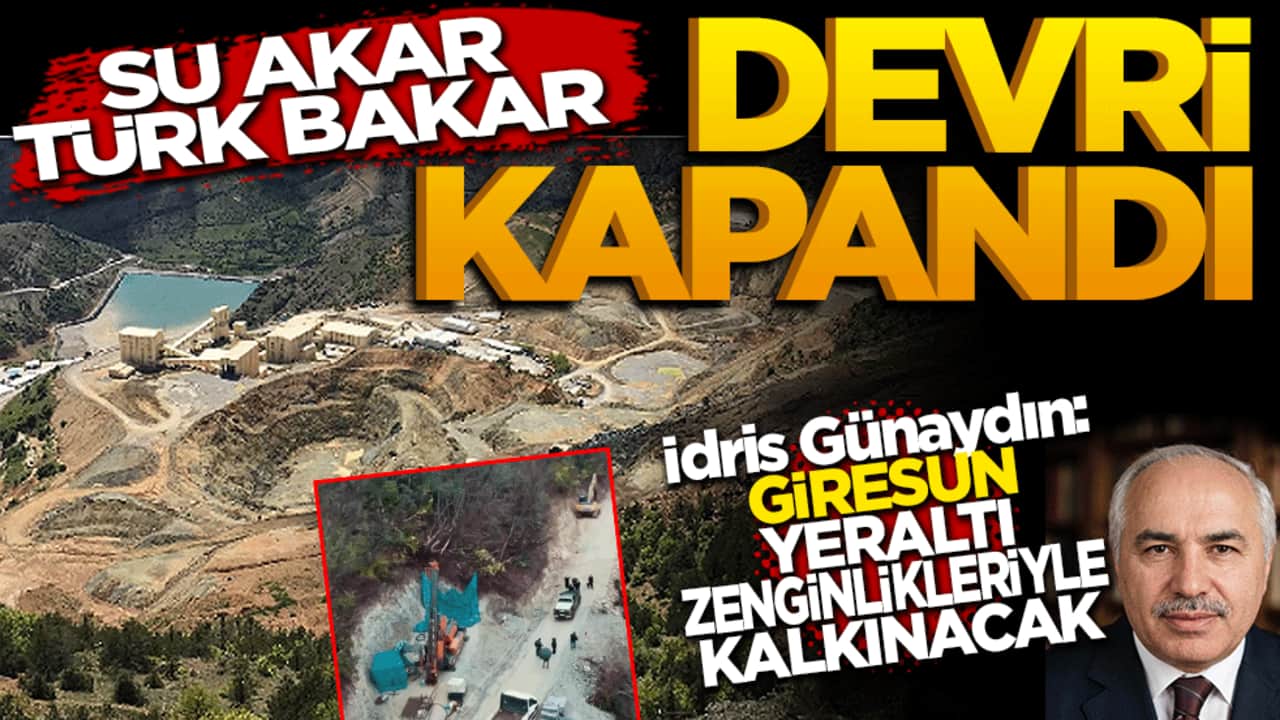 ‘Su Akar Türk Bakar’ devri kapandı! İdris Günaydın: Giresun yer altı zenginlikleriyle kalkınacak