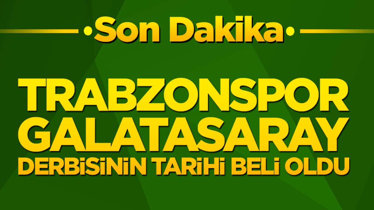 Süper Lig'de dev derbi tarihi netleşti!
