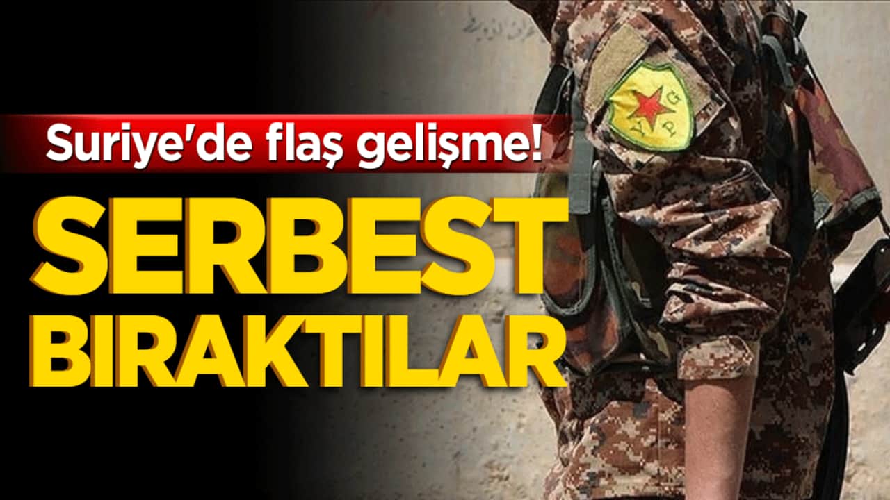 Suriye'de flaş gelişme! Serbest bıraktılar!