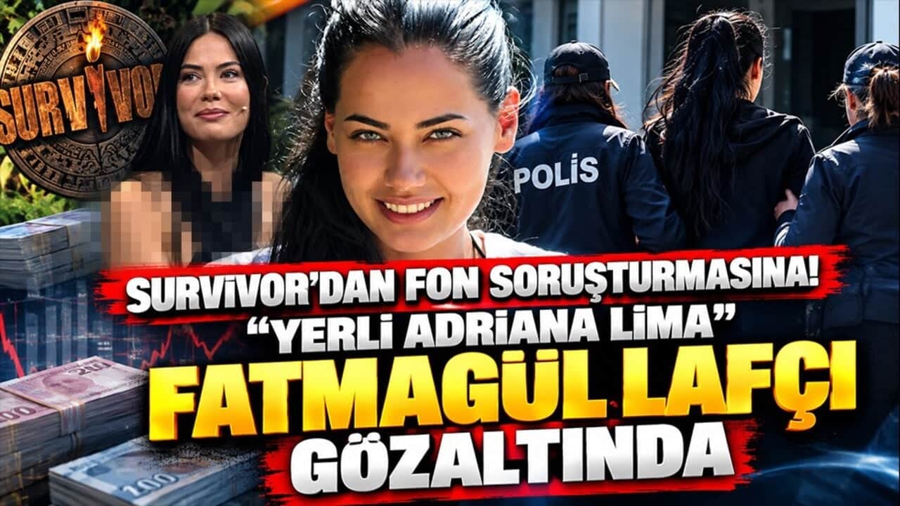 Survivor’dan fon soruşturmasına! Fatmagül Lafçı gözaltında