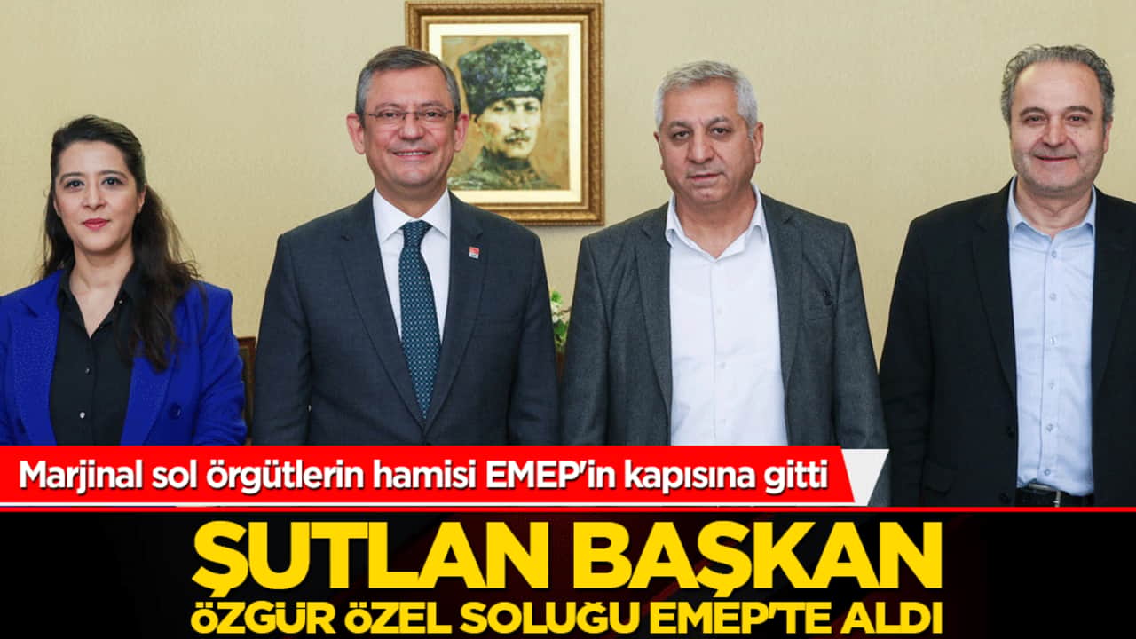 Şutlan başkan Özgür Özel soluğu EMEP'te aldı