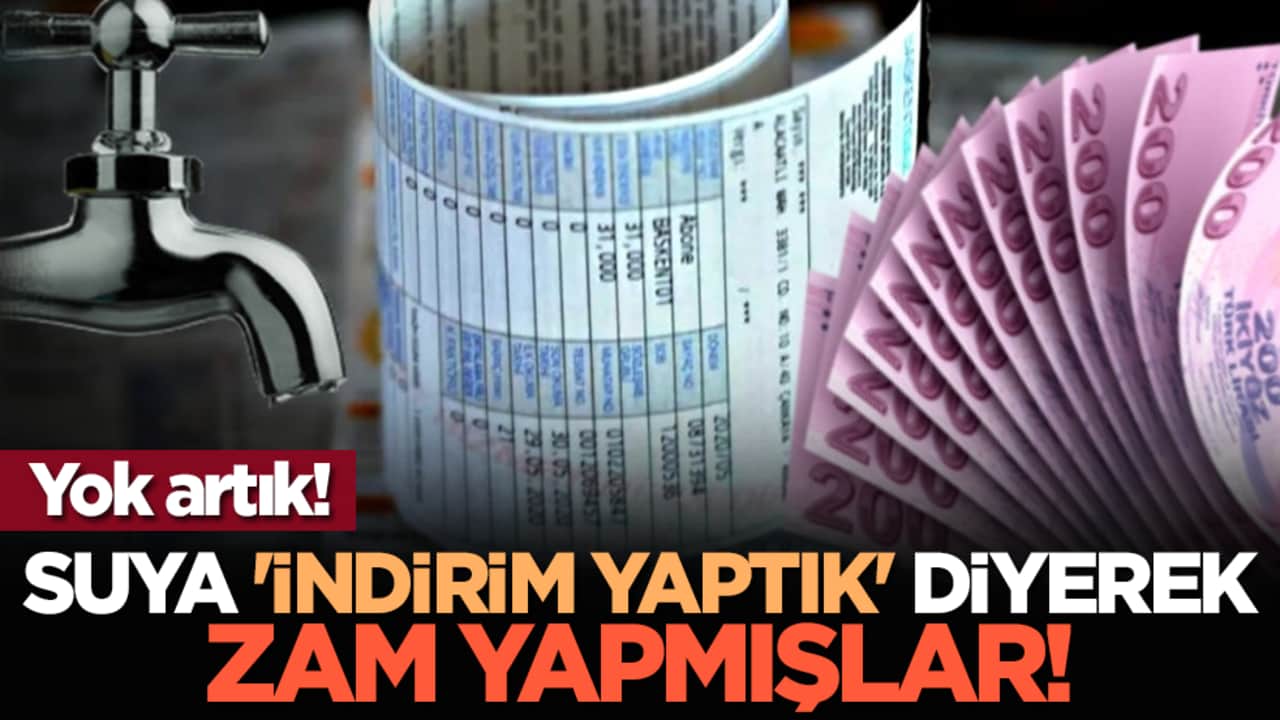 Suya 'indirim yaptık' diyerek zam yapmışlar!